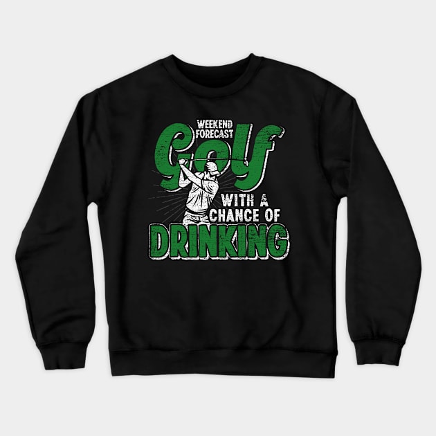 Golf drinking grunge Crewneck Sweatshirt by ShirtsShirtsndmoreShirts